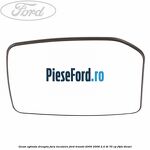 Geam oglinda dreapta fara incalzire Ford Transit 2000-2006 2.4 TD 75 cp
