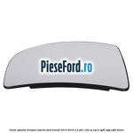 Geam oglinda dreapta inferior Ford Transit 2014-2018 2.2 TDCi 125 cp