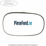 Geam oglinda fara incalzire Ford Ka 1996-2008 1.3 i 50 cp