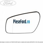 Geam oglinda stanga cu incalzire an 07/2003-03/2007 model cu rabatare Ford Mondeo 2000-2007 2.0 16V 146 cp