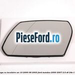Geam oglinda stanga cu incalzire an 10/2000-06/2003 Ford Mondeo 2000-2007 2.5 V6 24V 170 cp