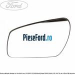 Geam oglinda stanga cu incalzire an 10/2005-10/2009 Ford Fiesta 2005-2008 1.25 16V 70 cp