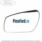 Geam oglinda stanga cu incalzire an 10/2005-10/2009 Ford Fiesta 2005-2008 ST150 150 cp