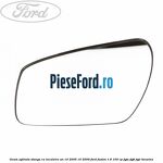 Geam oglinda stanga cu incalzire an 10/2005-10/2009 Ford Fusion 1.6 100 cp