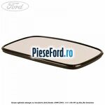 Geam oglinda stanga cu incalzire Ford Fiesta 1996-2001 1.4 i 16V 90 cp