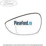 Geam oglinda stanga cu incalzire Ford Fiesta 2008-2012 1.4 97 cp