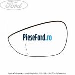 Geam oglinda stanga cu incalzire Ford Fiesta 2008-2012 1.6 TDCi 75 cp