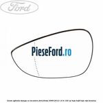 Geam oglinda stanga cu incalzire Ford Fiesta 2008-2012 1.6 Ti 120 cp