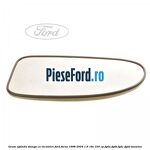 Geam oglinda stanga cu incalzire Ford Focus 1998-2004 1.6 16V 100 cp