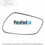 Geam oglinda stanga cu incalzire Ford Focus C-Max 2003-2007 2.0 TDCi 133 cp