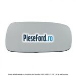 Geam oglinda stanga cu incalzire Ford Mondeo 1993-1996 2.0 i 16V 136 cp NGA benzina