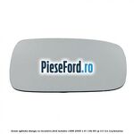 Geam oglinda stanga cu incalzire Ford Mondeo 1996-2000 1.6 i 16V 95 cp