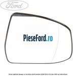 Geam oglinda stanga cu incalzire Ford Mondeo 2008-2014 2.2 TDCi 200 cp