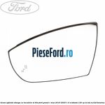 Geam oglinda stanga cu incalzire si BLIS Ford Grand C-Max 2016-2020 1.0 EcoBoost 125 cp