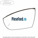 Geam oglinda stanga cu incalzire si BLIS Ford Grand C-Max 2016-2020 1.6 Ti 85 cp