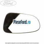 Geam oglinda stanga fara incalizire Ford Galaxy 2000-2006 1.9 TDI 130 cp