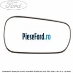 Geam oglinda stanga fara incalzire an 11/2001-09/2008 Ford Fiesta 2005-2008 1.4 TDCi 68 cp