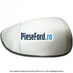 Geam oglinda stanga fara incalzire Ford B-Max 1.4 90 cp