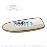 Geam oglinda stanga fara incalzire Ford Focus 1998-2004 1.6 16V 100 cp