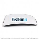 Geam oglinda stanga inferior Ford Transit 2014-2018 2.0 EcoBlue 105 cp