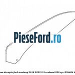 Geam usa dreapta Ford Mustang 2018-2022 2.3 EcoBoost 290 cp