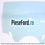 Geam usa spate dreapta Ford Galaxy 2007-2014 2.0 TDCi 136 cp