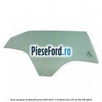 Geam usa spate dreapta Ford Puma 2020-2023 1.0 EcoBoost mHEV 125 cp
