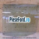 Geam usa spate dreapta verde Ford Fusion 1.4 80 cp