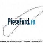 Geam usa stanga Ford Mustang 2015-2018 2.3 EcoBoost 314 cp