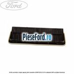 Grila aerisire aripa spate Ford Mondeo 2008-2014 2.0 EcoBoost 240 cp