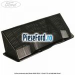 Grila aeroterma Ford Fiesta 2008-2012 1.6 TDCi 75 cp