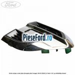 Grila aripa crom fata dreapta Ford Ranger 2016-2020 2.2 TDCi 131 cp