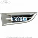 Grila aripa fata dreapta Ford Kuga 2008-2012 2.0 TDCI 4x4 140 cp