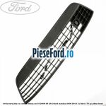 Grila bara fata cu control viteza an 03/2008-09/2010 Ford Mondeo 2008-2014 2.2 TDCi 175 cp
