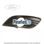 Grila bara fata dreapta, cu locas proiector Ford Focus 2008-2011 1.8 TDCi 115 cp