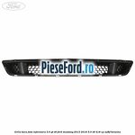 Grila bara fata inferioara 5.0 GT V8 Ford Mustang 2015-2018 5.0 V8 418 cp