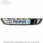 Grila bara fata inferioara cu crom Ford Mondeo 2014-2018 1.6 TDCi 115 cp
