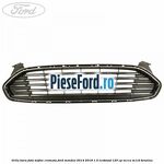 Grila bara fata mijloc cromata Ford Mondeo 2014-2018 1.0 EcoBoost 125 cp