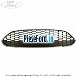 Grila bara fata mijloc tip fagure EDGE Ford Fiesta 2013-2017 1.5 TDCi 75 cp