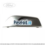 Grila bara fata stanga an 03/2007-10/2010 Ford Mondeo 2008-2014 2.0 TDCi 140 cp