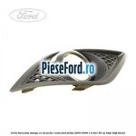 Grila bara fata stanga cu locas far ceata Ford Fiesta 2005-2008 1.6 TDCi 90 cp