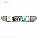 Grila centrala bara fata Ford Kuga 2013-2016 1.5 EcoBoost 150 cp
