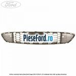 Grila centrala bara fata Ford Kuga 2013-2016 1.6 EcoBoost 4x4 182 cp