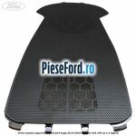 Grila consola superioara bord Ford Kuga 2019-2023 2.5 FHEV 4x4 190 cp
