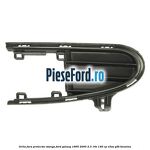 Grila fara proiector stanga Ford Galaxy 1995-2000 2.3 16V 146 cp