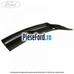 Grila parbriz dreapta Ford Ka plus Active 2019-2020 1.5 TDCI 95 cp