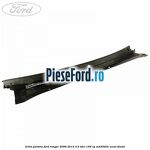 Grila parbriz Ford Ranger 2006-2012 3.0 TDCi 156 cp