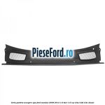 Grila parbriz scurgere apa Ford Mondeo 2008-2014 1.6 TDCi 115 cp