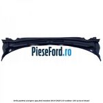 Grila parbriz scurgere apa Ford Mondeo 2019-2023 2.0 EcoBlue 120 cp