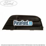 Grila proiector dreapta fara locas proiector an 06/2002-10/2005 Ford Fusion 1.6 TDCi 90 cp